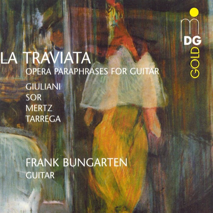La Traviata-Opera Paraphrases For Guitar:Mertz/Giuliani/Sor/Tarrega - Bungarten, Frank