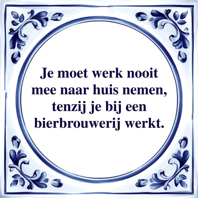 Spreuk Tegel - Bij de Bierbrouwerij - Tegeltjeswijsheid - Kado