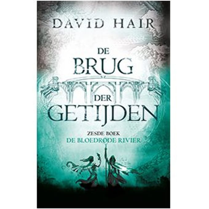 De Bloedrode Rivier - De Brug Der Getijden - David Hair