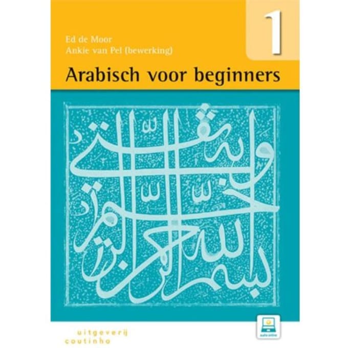 Arabisch Voor Beginners / Deel 1 - Ed de Moor