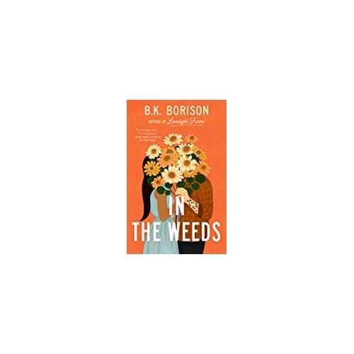 In The Weeds - Borison, B.K.