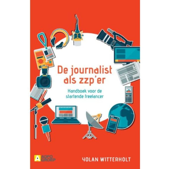 De Journalist Als Zzp-Er - Yolan Witterholt