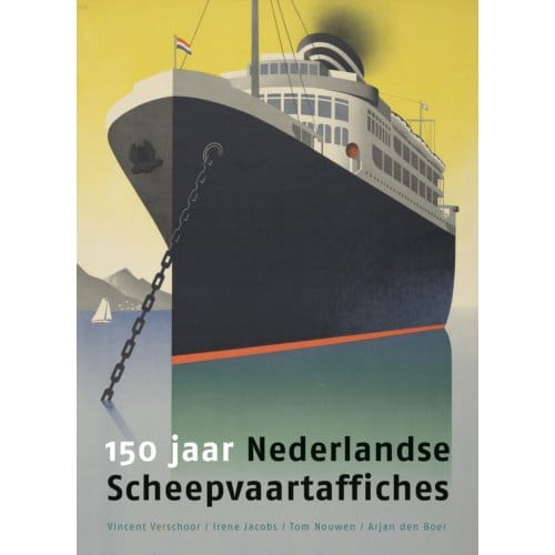 150 Jaar Nederlandse Scheepvaartaffiches - Vincent Verschoor