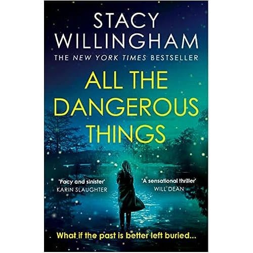 All The Dangerous Things - Willingham, Stacy
