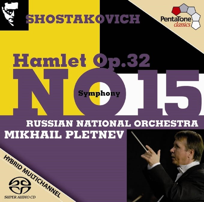 Russian National Orchestra, Mikhail Pletnev - Shostakovich: Symphony No.15 & Hamlet op.32 (SACD)