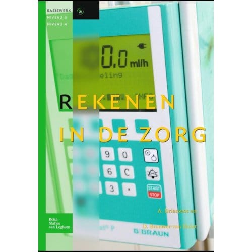 Rekenen In De Zorg Voor Niveau 3-4 - A. Driessens
