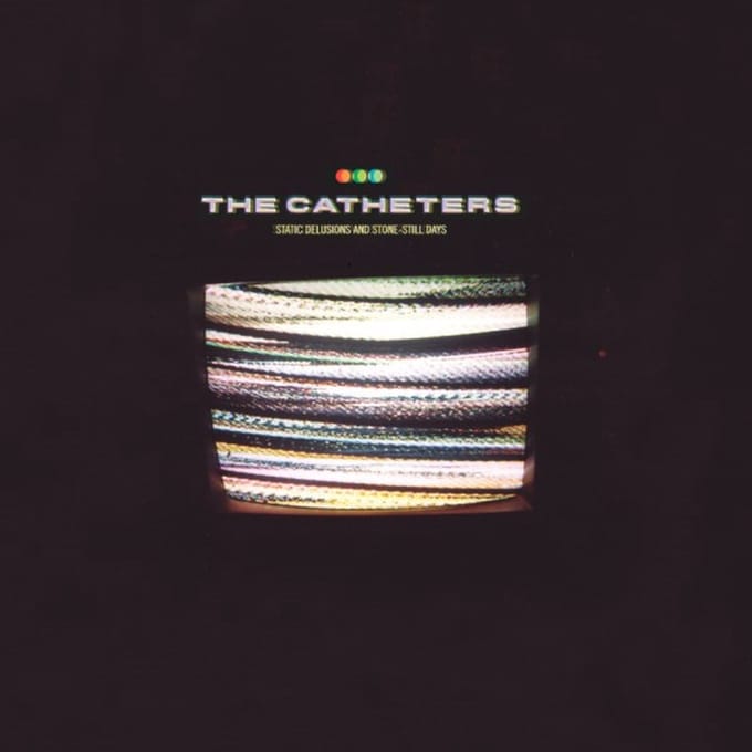 The Catheters - Static Delusions And Stone-Still Days (CD)