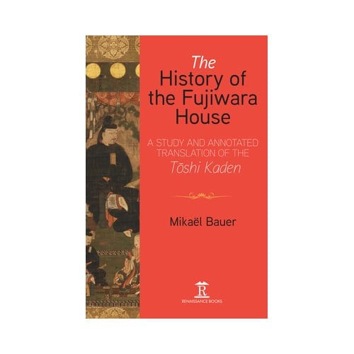 The History Of The Fujiwara House - Mikael Bauer