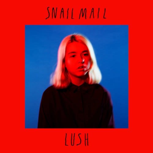 Lush - Snail Mail