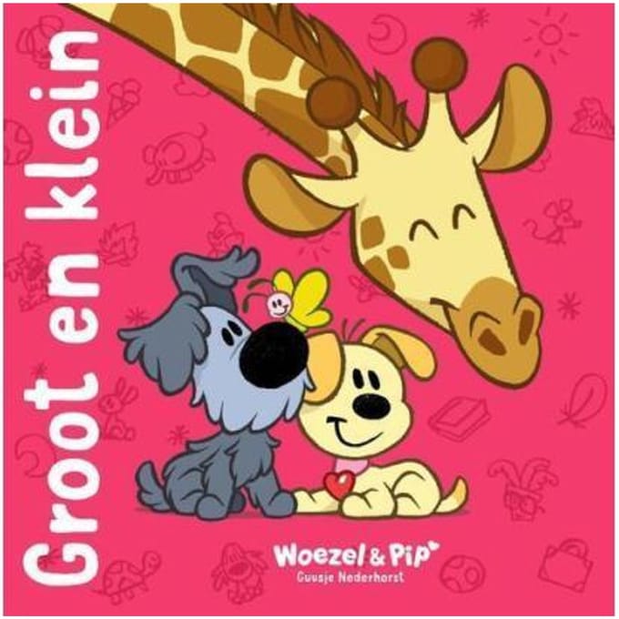 Groot En Klein - Woezel & Pip - Guusje Nederhorst