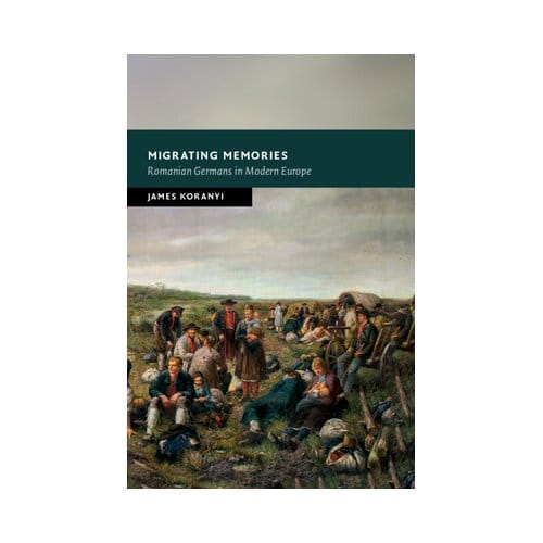 Migrating Memories - New Studies In European History - James (University of Durham) Kor