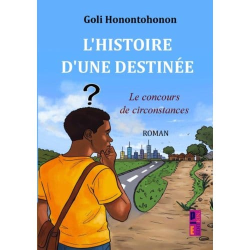 L'Histoire D'Une Destinée - Goli Honontohonon
