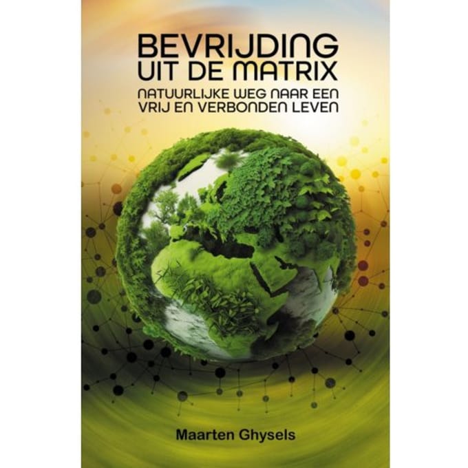 Bevrijding Uit De Matrix - Maarten Ghysels