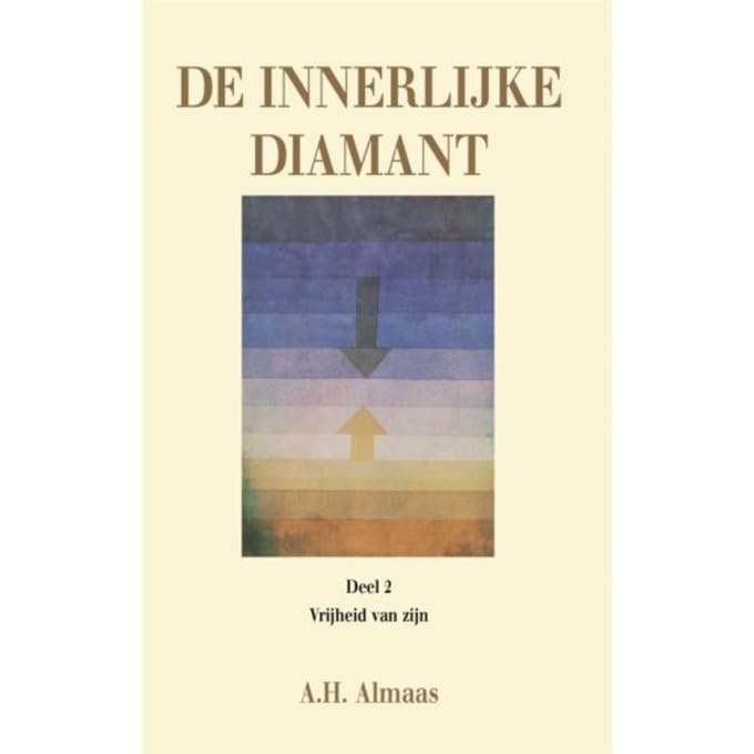 De Vrijheid Van Zijn / De Vrijheid Van Zijn - De Innerlijke Diamant - A.H. Almaas