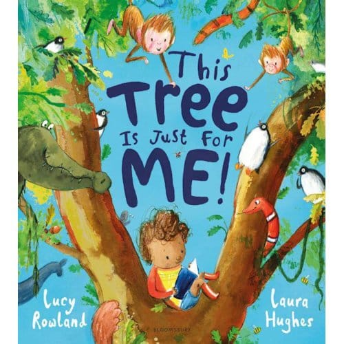 This Tree Is Just For Me! - Lucy Rowland