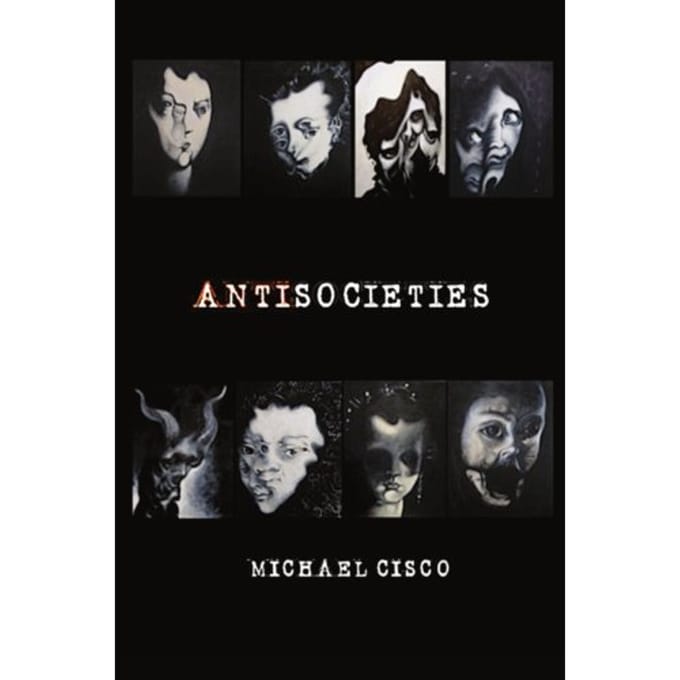 Antisocieties - Michael Cisco