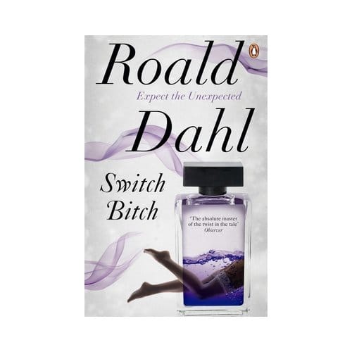 Switch Bitch - Roald Dahl
