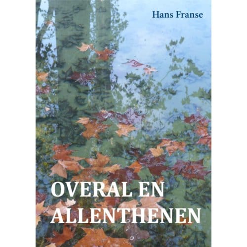 Overal En Allenthenen - Hans Franse