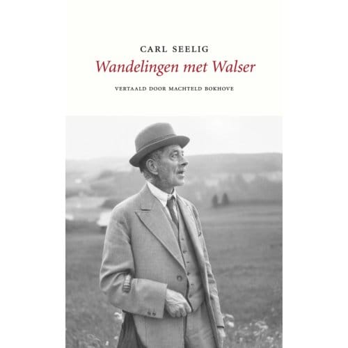 Wandelingen Met Walser - Carl Seelig