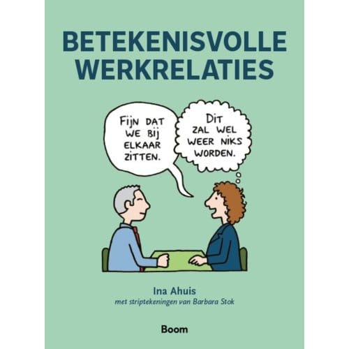 Betekenisvolle Werkrelaties - Ina Ahuis