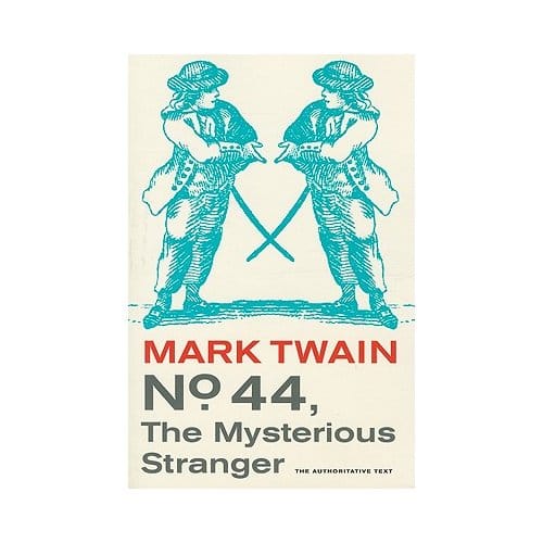 No. 44, The Mysterious Stranger - Twain, Mark