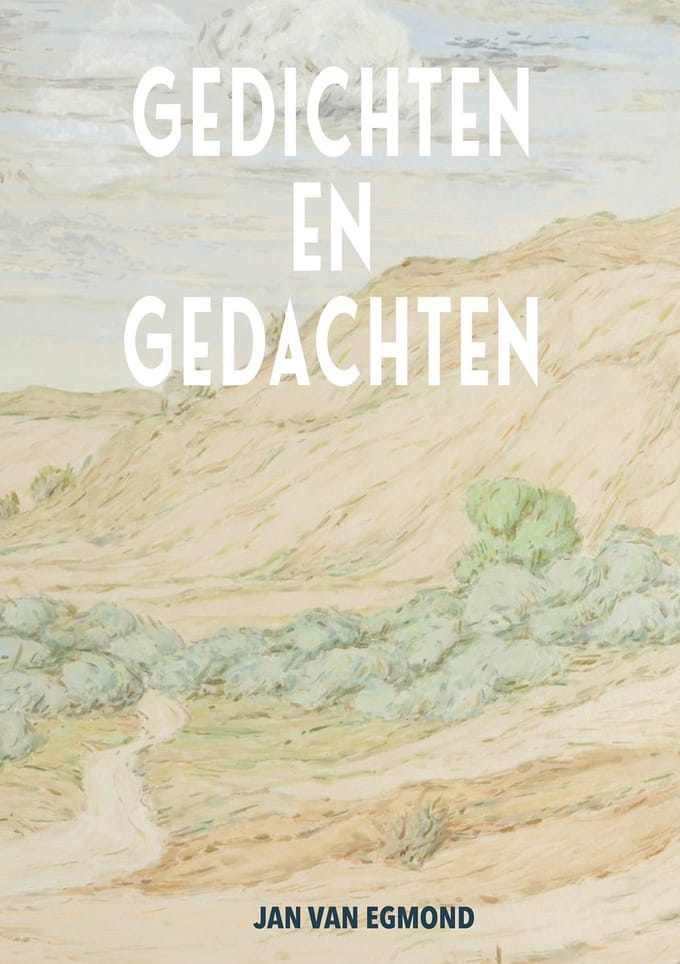Gedichten En Gedachten - Jan van Egmond