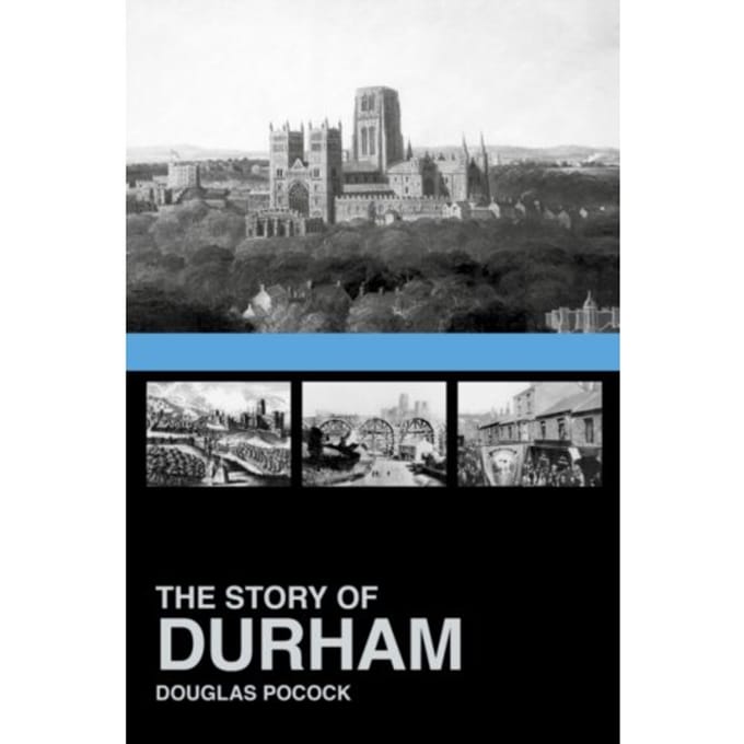 The Story Of Durham - Douglas Pocock