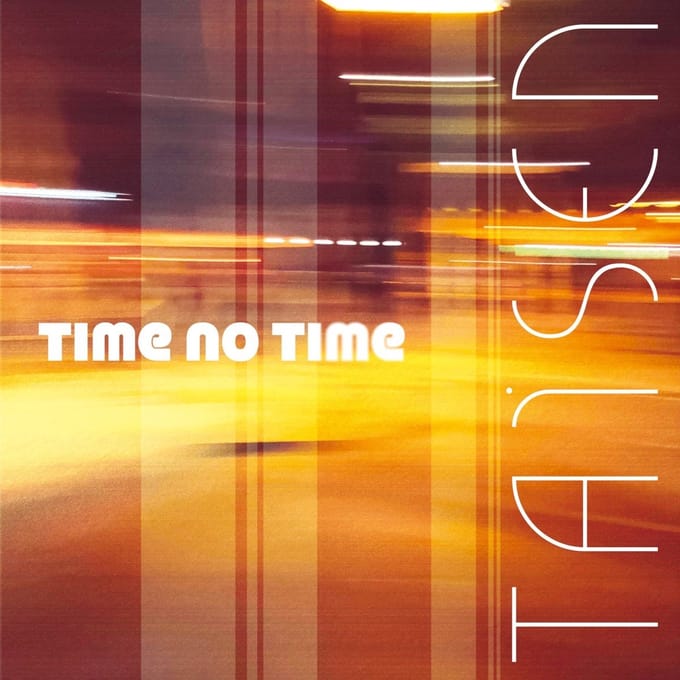 Taisen - Time No Time (CD)