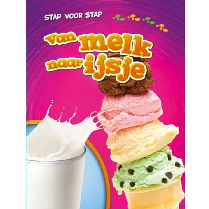 Van Melk Naar Ijsje - Stap Voor Stap - Elizabeth Neuenfeldt