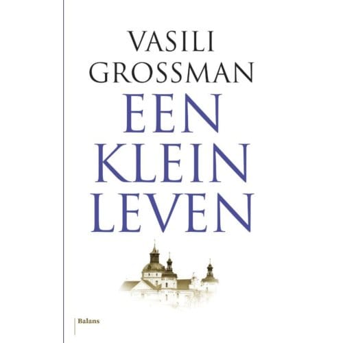 Een Klein Leven - Vasili Grossman