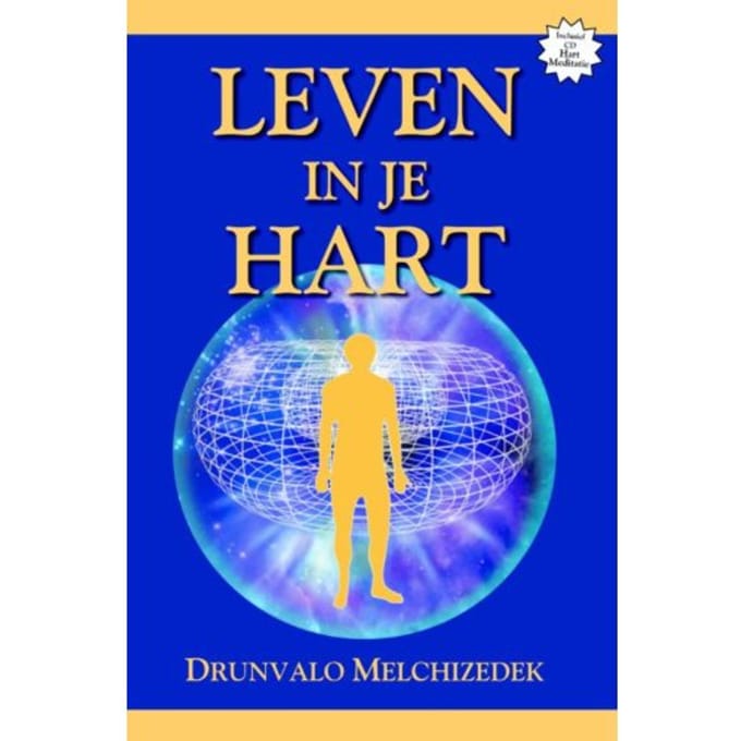 Leven In Je Hart - Drunvalo Melchizedek