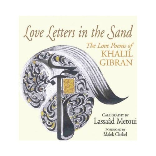 Love Letters in the Sand - Gibran, Kahlil