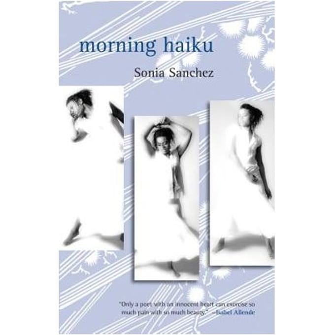 Morning Haiku - Sonia Sanchez