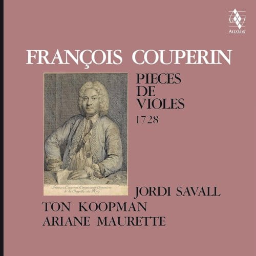 Francois Couperin: Pieces De Violes, 1728 - Savall, Jordi & Ton Koopman & Ar