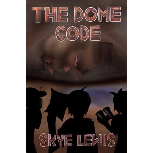 The Dome Code - Skye Lewis