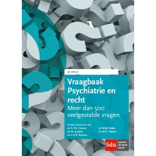 Vraagbaak Psychiatrie En Recht - M. Swank