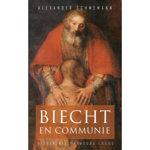 Biecht En Communie - Alexander Schmemann