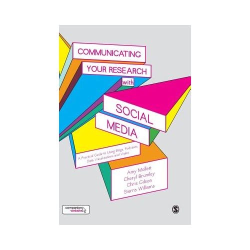 Communicating Your Research With Social Media - Mollett, Amy