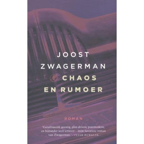Chaos En Rumoer - Joost Zwagerman
