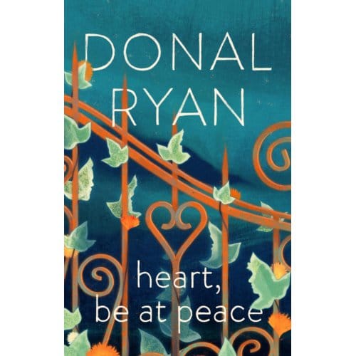 Heart, Be At Peace - Donal Ryan