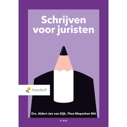 Schrijven Voor Juristen - A.J. van Dijk