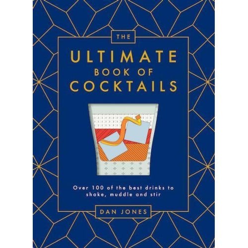 The Ultimate Book Of Cocktails - Dan Jones