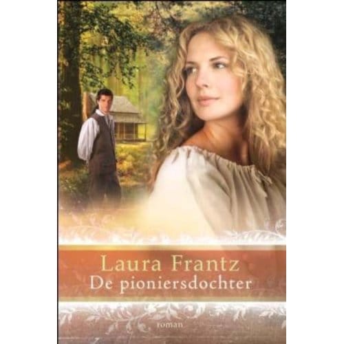 De Pioniersdochter - Laura Frantz