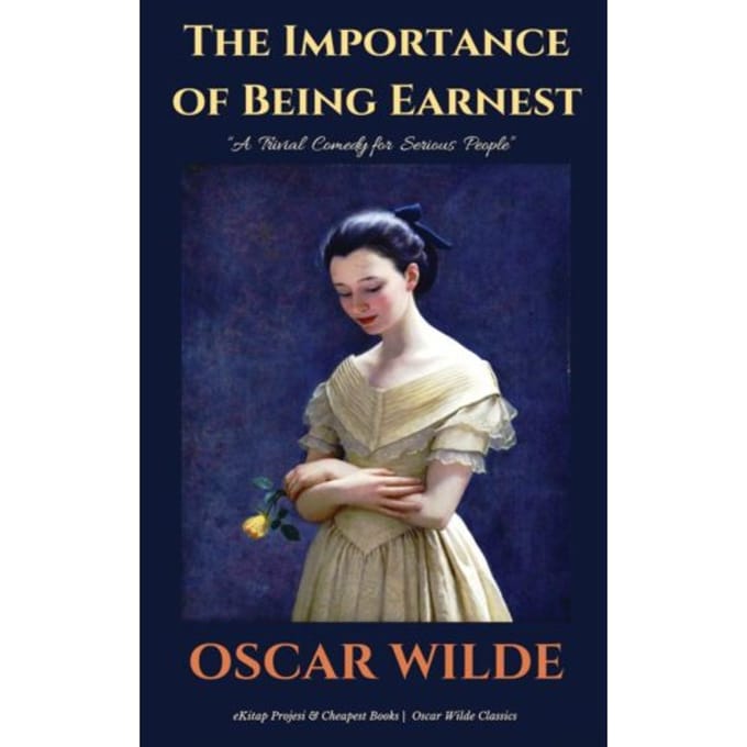 The Importance Of Being Earnest - Oscar Wilde