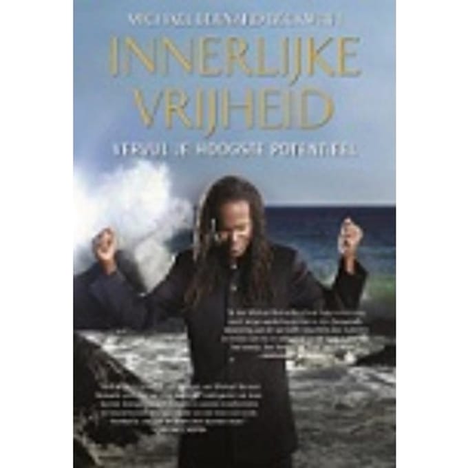 Innerlijke Vrijheid - Michael Bernard Beckwith