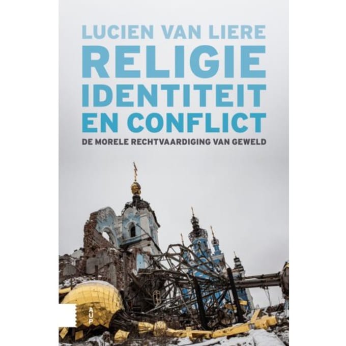 Religie, Identiteit En Conflict - Lucien van Liere