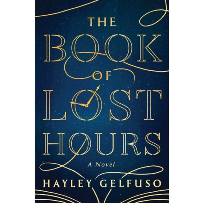 The Book Of Lost Hours - Hayley Gelfuso