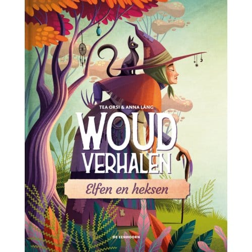 Elfen En Heksen - Woudverhalen - Tea Orsi