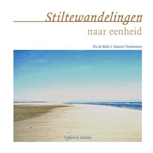 Stiltewandelingen Naar Eenheid - Douwe Tiemersma
