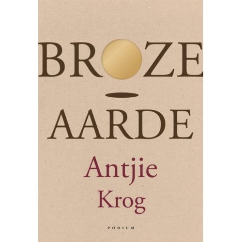 Broze Aarde - Antjie Krog